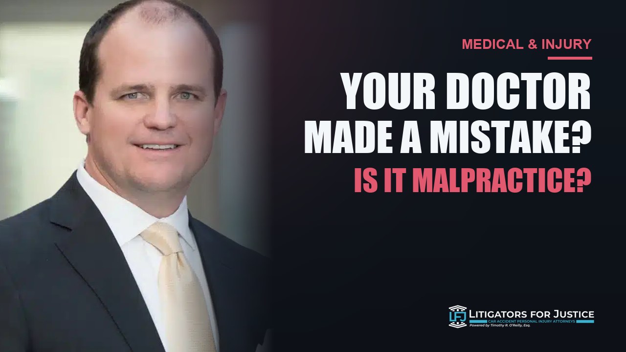 Your Doctor Made a Mistake… But Is It Medical Malpractice?
